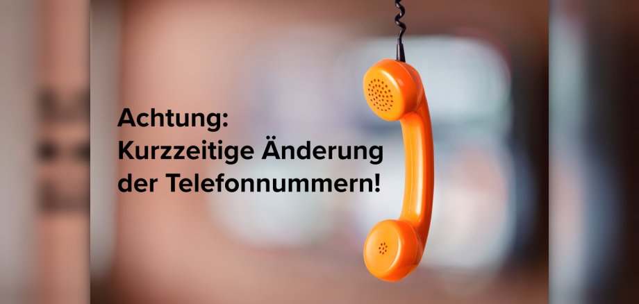 Telefonnummern-Änderung Orangener Telefonhörer, der an der Telefonschnur hängt. Daneben steht ein Hinweistext.
